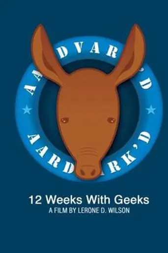 Aardvark'd: 12 Weeks with Geeks (2005)