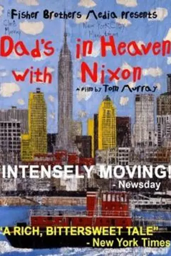 Dad's in Heaven with Nixon (2010)