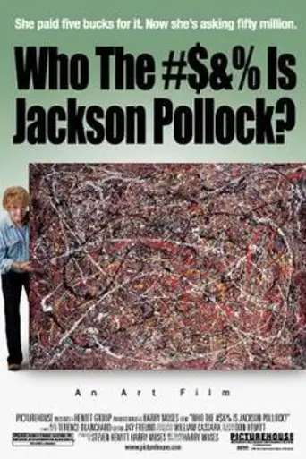 Who the #$&% Is Jackson Pollock? (2006)