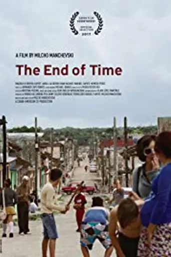 The End of Time (2017)