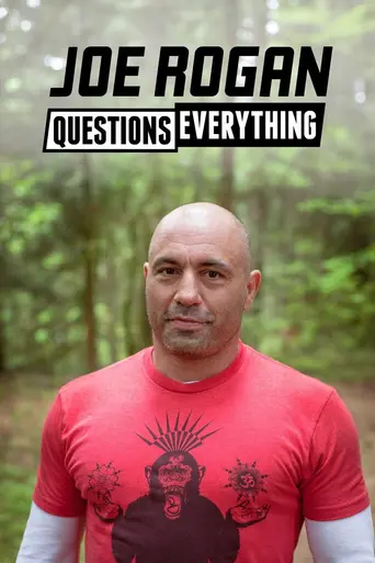 Joe Rogan Questions Everything (2013)