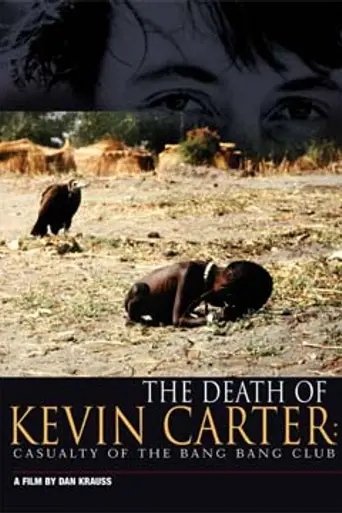 The Death of Kevin Carter: Casualty of the Bang Bang Club (2004)
