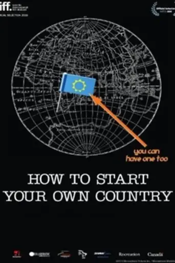 How to Start Your Own Country (2010)