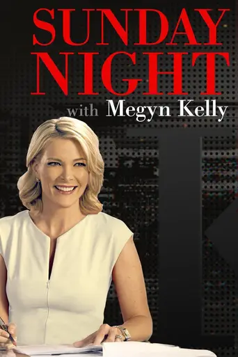 Sunday Night with Megyn Kelly (2017)
