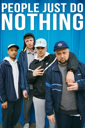 People Just Do Nothing (2014)