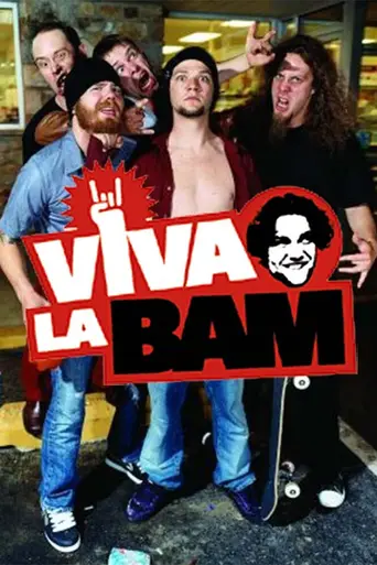 Viva la Bam (2003)