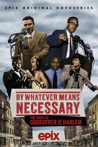 By Whatever Means Necessary: The Times of Godfather of Harlem (2020)