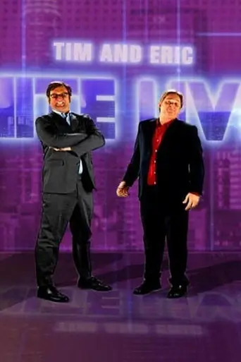 Tim and Eric Nite Live! (2007)