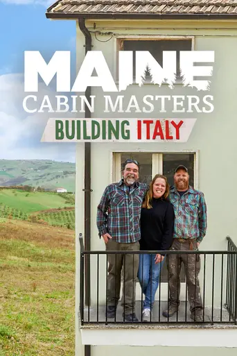 Maine Cabin Masters: Building Italy (2024)