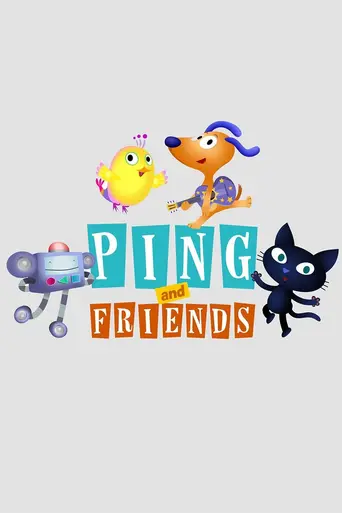 Ping and Friends (2018)