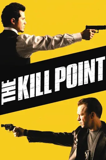 The Kill Point (2007)