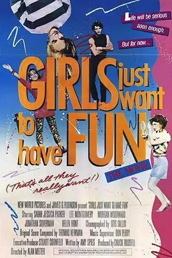 Girls Just Want to Have Fun (1985)