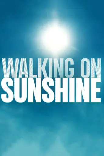Walking on Sunshine (2019)
