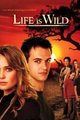 Life Is Wild (2007)