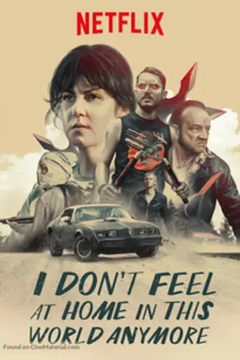I Don't Feel at Home in This World Anymore (2017)