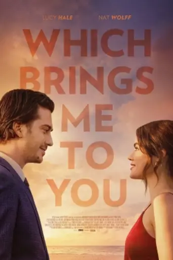 Which Brings Me To You (2024)