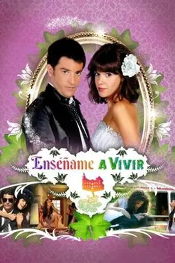 Enseñame a vivir (2009)