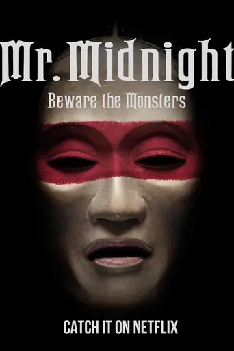 Mr. Midnight: Beware the Monsters (2022)