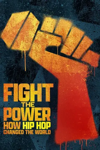 Fight the Power: How Hip-Hop Changed the World (2023)
