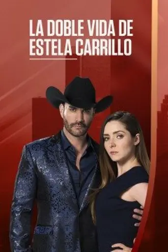 La doble vida de Estela Carrillo (2017)