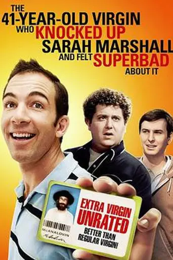The 41-Year-Old Virgin Who Knocked Up Sarah Marshall and Felt Superbad About It (2010)