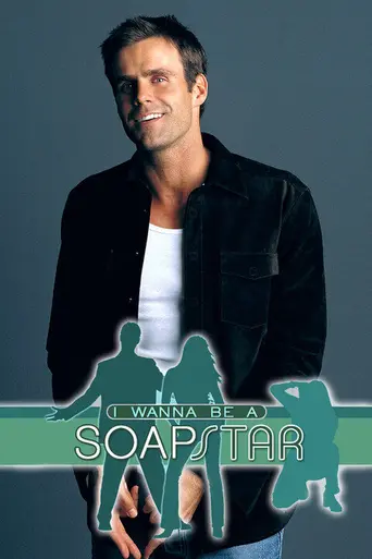I Wanna Be a Soap Star (2004)