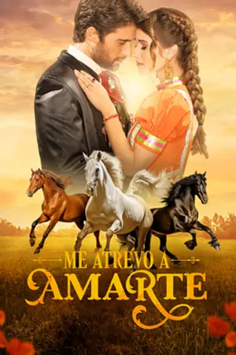 Me atrevo a amarte (2025)