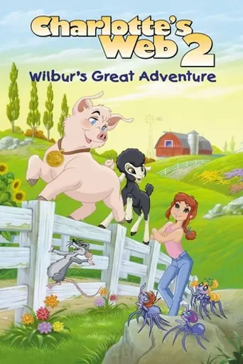 Charlotte's Web 2: Wilbur's Great Adventure (2003)