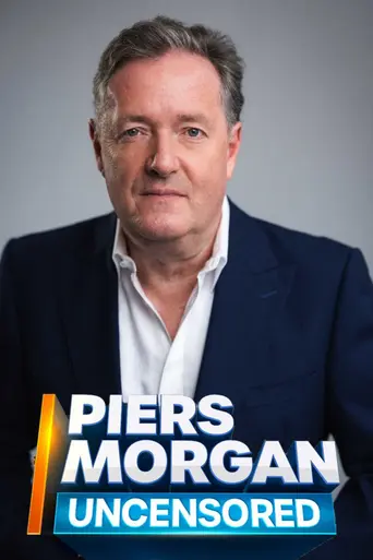 Piers Morgan Uncensored (2022)