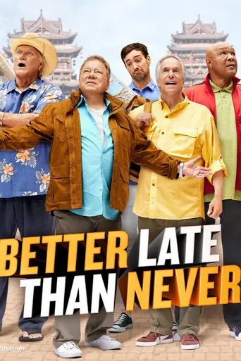 Better Late Than Never (2016)