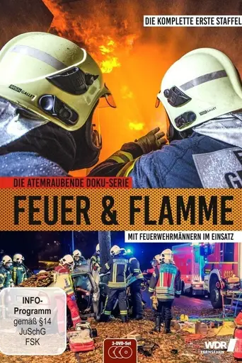 Feuer & Flamme – Mit Feuerwehrmännern im Einsatz (2017)