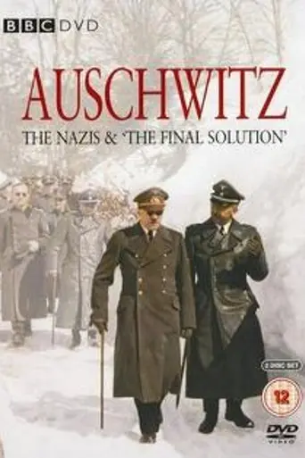 Auschwitz: The Nazis and 'The Final Solution' (2005)