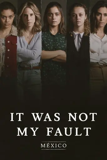 Not My Fault: Mexico (2021)