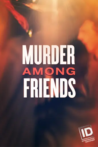 Murder Among Friends (2016)
