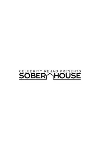 Celebrity Rehab Presents Sober House (2009)