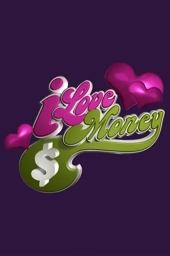 I Love Money (2008)