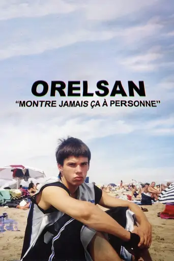 ORELSAN: Don't ever show this to anyone (2021)