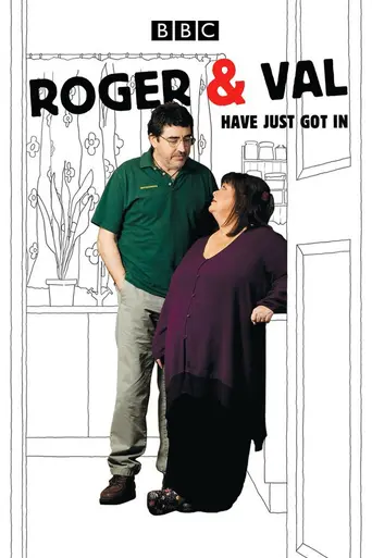Roger & Val Have Just Got In (2010)