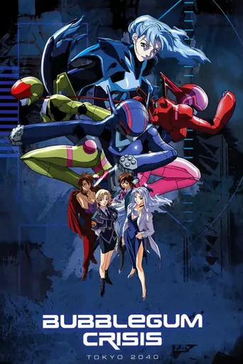Bubblegum Crisis Tokyo 2040 (1998)