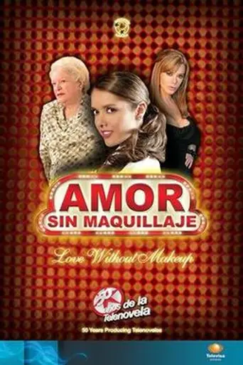 Amor sin maquillaje (2007)