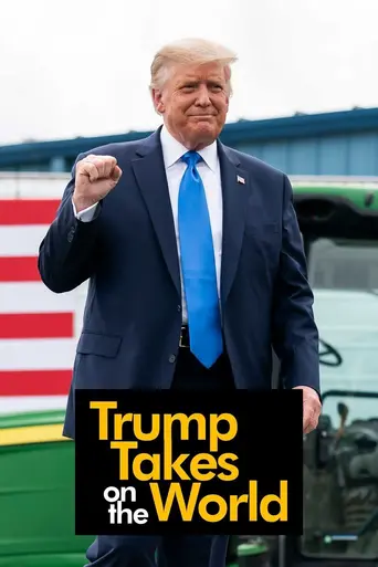 Trump Takes on the World (2021)