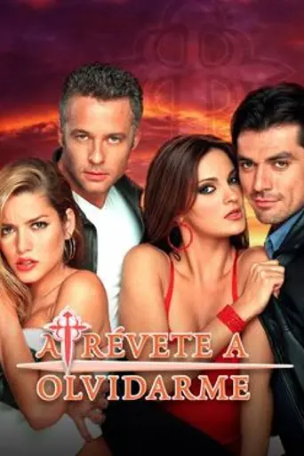 Atrévete a olvidarme (2001)