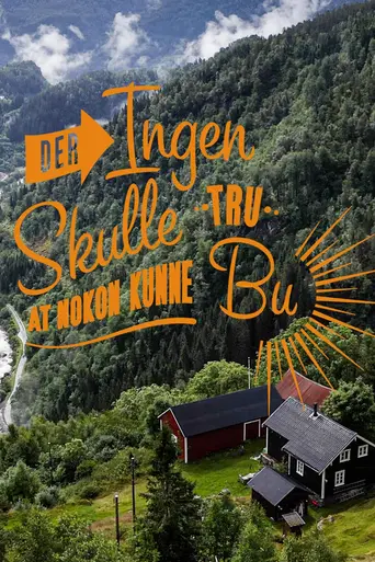 Der ingen skulle tru at nokon kunne bu (2002)