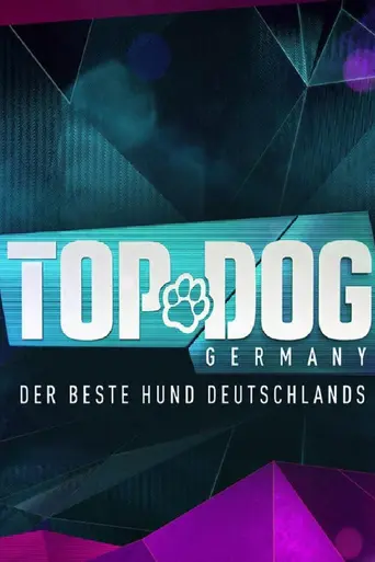 Top Dog Germany – Der beste Hund Deutschlands (2021)
