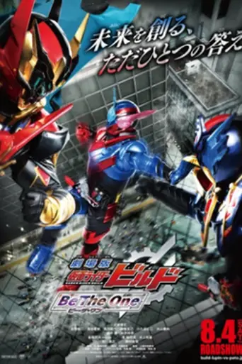 Kamen Rider Build the Movie: Be The One (2018)