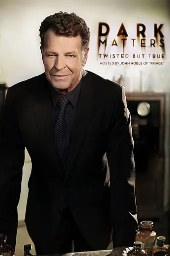 Dark Matters: Twisted But True (2011)