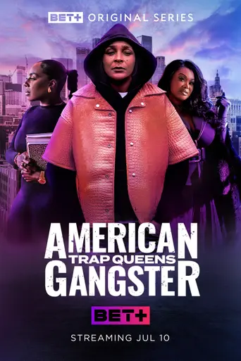 American Gangster: Trap Queens (2019)