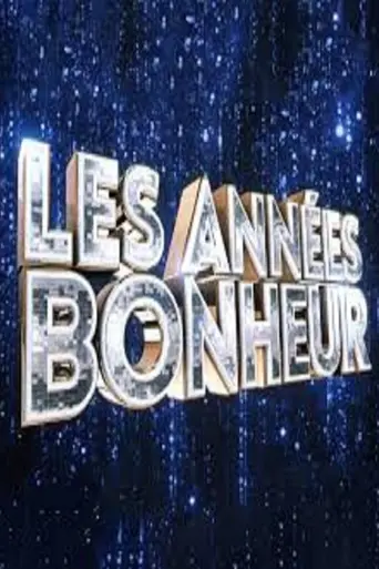 Les Années bonheur (2018)