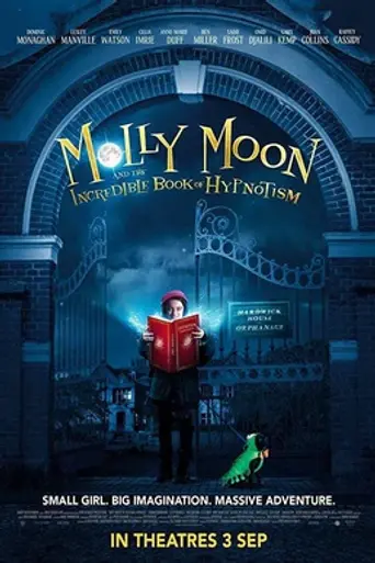 Molly Moon and the Incredible Book of Hypnotism (2015)