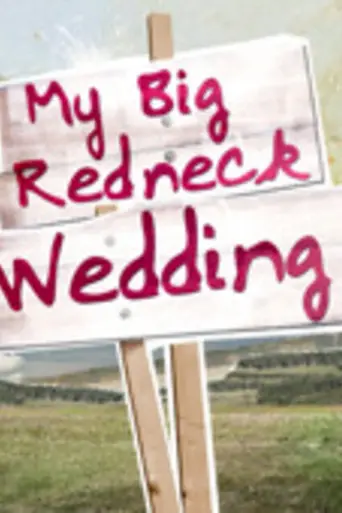 My Big Redneck Wedding (2008)